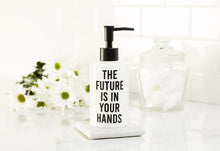 Load image into Gallery viewer, Soap Pump - Ceramic White with Black Inscribed "The Future Is In Your Hands"