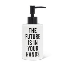 Load image into Gallery viewer, Soap Pump - Ceramic White with Black Inscribed "The Future Is In Your Hands"