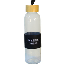 Load image into Gallery viewer, These unique, stylish and eco-friendly glass water bottles are BPA, BPS, PVC, Lead and Cadmium free. Each bottle comes complete with a bamboo lid and wrist strap, as well as a non-slip grip silicon sleeve, adorned with "MAY BE WATER...MAYBE NOT", to give people something to talk about! Holds 500ml/18 fl.oz.