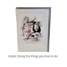 Load image into Gallery viewer, Birthday Greeting Card - Cover Picture: Two girls baking and acting silly - Cover Words: Have fun on your birthday - Inside Message: Doing the things you love to do
