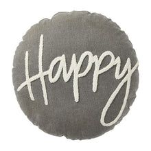 Load image into Gallery viewer, Who wouldn&#39;t feel happy seeing this adorable throw pillow everyday.  This washed canvas round pillow features the boucle sentiment &quot;Happy&quot;, and is perfect for any room in the house.  It definitely makes us smile.  Size: 16&quot; dia  SPOT CLEAN ONLY
